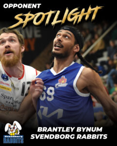 Opponent spotlight: Brantley Bynum, Svendborg Rabbits Opponent spotlight: Brantley Bynum, Svendborg Rabbits
